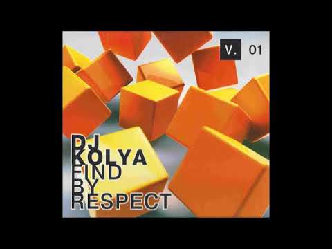 DJ KOLYA – FIND BY RESPECT V. 01(2004)