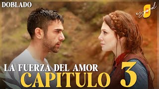 La Fuerza del Amor | Sevdam Alabora - Capítulo 3 | Doblado
