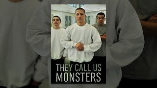 They Call Us Monsters