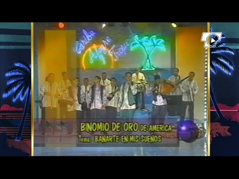 BAÑARTE EN MIS SUEÑOS  - BINOMIO  DE ORO DE AMÉRICA