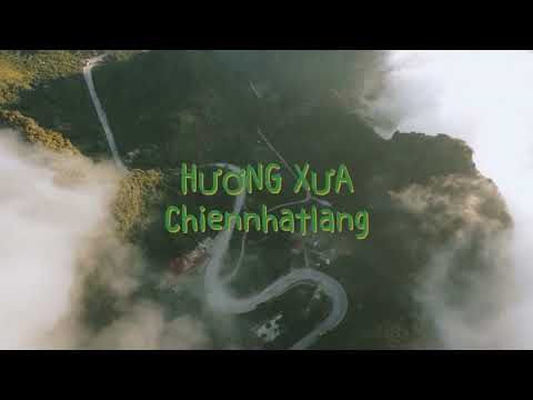 Chiennhatlang - HƯƠNG XƯA (Official Audio)