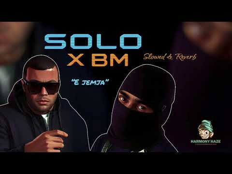 SOLO X BM - E jemja (Slowed + Reverb)
