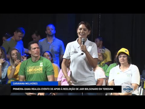 Primeira-Dama realiza evento de apoio à reeleição de Jair Bolsonaro em Teresina 14 10 2022
