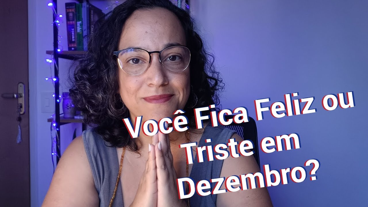Dezembro Traz Melancolia e Tristeza ou Felicidade?
