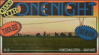 OAKS YTH || ONE NIGHT: HOMECOMING EDITION || PASTOR LAUREN PRESCOTT