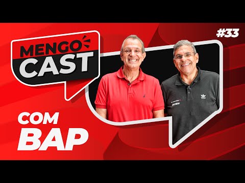 LUIZ EDUARDO BAPTISTA, O BAP - MENGOCAST #33