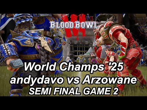 Blood Bowl 3 World Champs '25: Semi Final andydavo vs Arzowane - Game 2