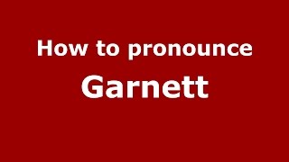 How to pronounce Garnett