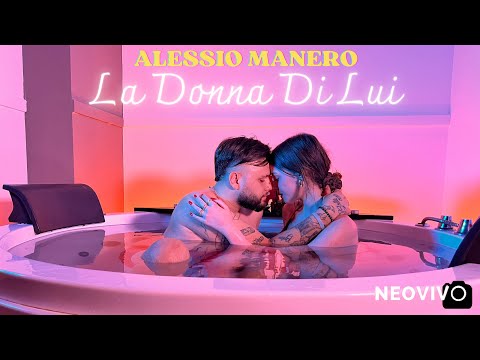 Alessio Manero - La Donna di lui ( OFFICIAL VIDEO 2024 )