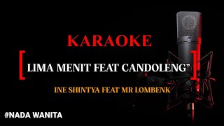 Download lagu Karaoke Lima Menit Lagi feat Dj Candoleng - Ine Sinthya feat Mr Lombenk (nada wanita) mp3