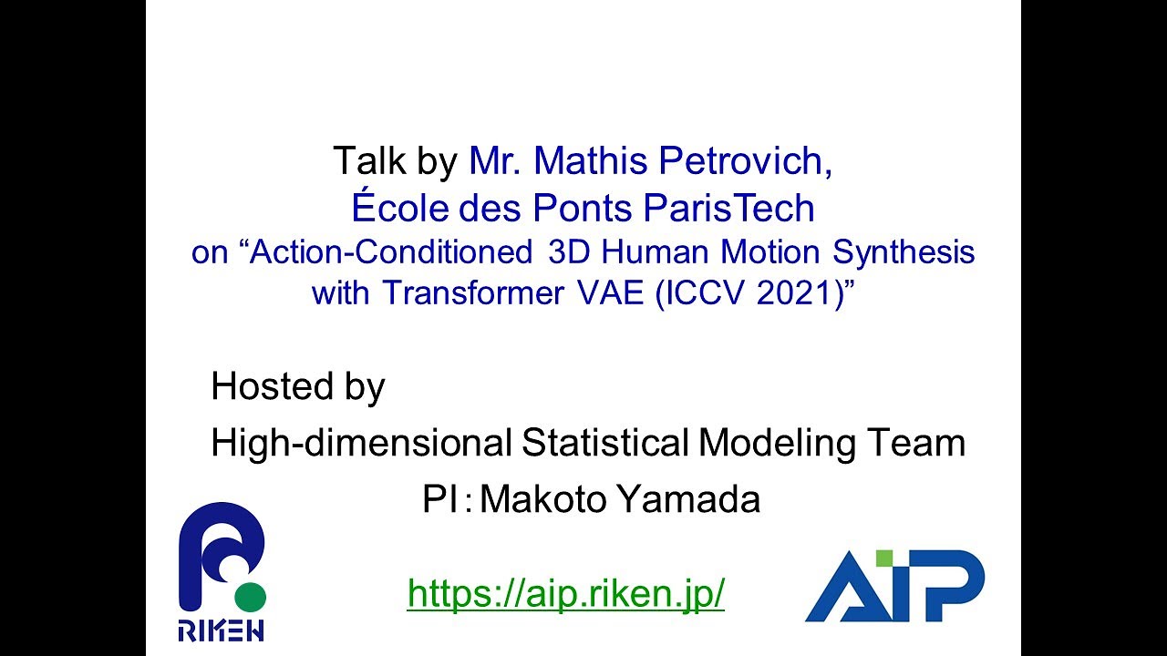 Talk by Mr. Mathis Petrovich, École des Ponts ParisTech on 'Action-Conditioned 3D Human Motion Synthesis with Transformer VAE (ICCV 2021)' サムネイル