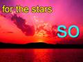 Reach For The Stars