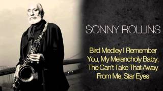 Sonny Rollins - I Remember You, My Melancholy Baby, The Can't Take That Away From Me, Star Eyes