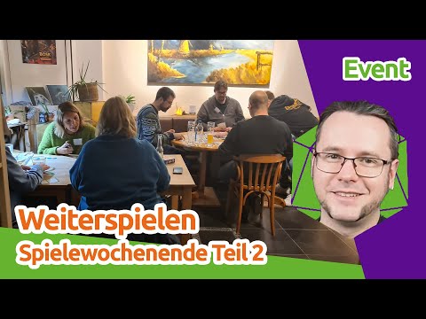 Weiterspielen 2024 - Brettspiel-Wochenende - Ganz viele Brettspiele an 3 Tagen - Teil 2 | staygeeky