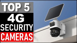 Top 5 Best 4G Security Cameras in 2025