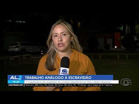 17 trabalhadores são resgatados em condições análogas à escravidão em Alagoas - 01/10/2026