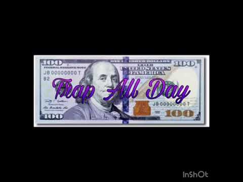 100BandRaRa - Trap All Day