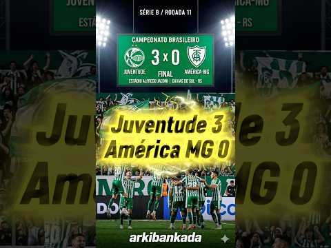 SÉRIE B JUVENTUDE VENCE AMERICA MG #futebol #arkibankada #serieb #juventude #riograndedosul