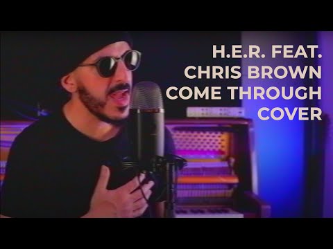 Come Through (Cover Video) by H.E.R. ft. Chris Brown