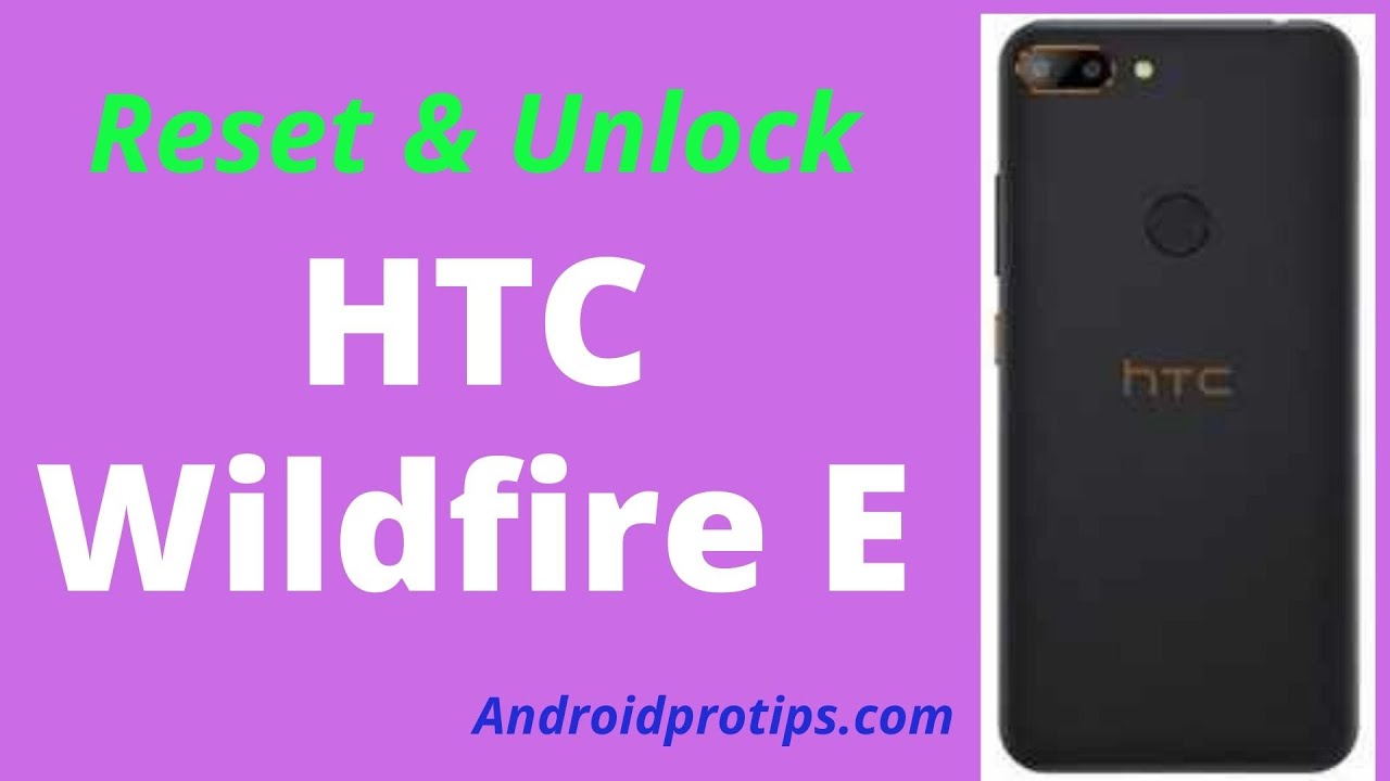 How to Reset & Unlock HTC Wildfire E