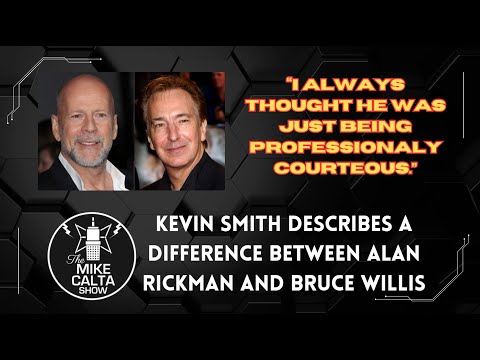 Kevin Smith Describes a Difference Between Alan Rickman and Bruce Willis | The Mike Calta Show