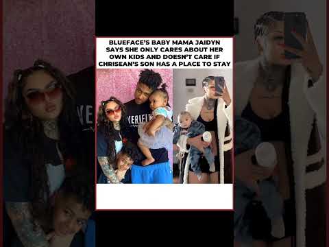 Blueface's BM Jaidyn Says She's Only Worried About Her Kids "Not My Job to Help Chrisean!" #blueface