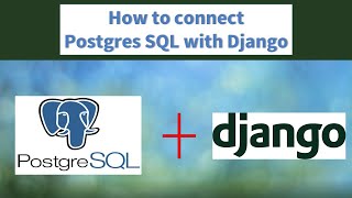 PostgreSQL with Django // how to // tutorial
