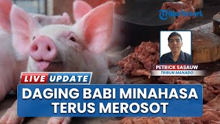 Mulai Turun! Harga Daging Babi di Minahasa Makin Murah, Dibanderol Rp55 Ribu Per Kilogram