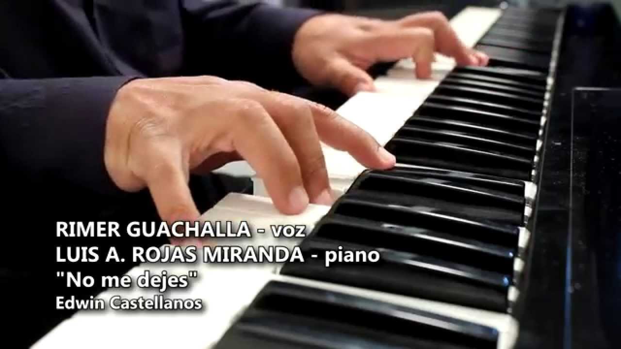 RIMER GUACHALLA - LUIS ROJAS MIRANDA, No me dejes