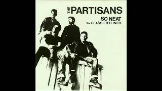 THE PARTISANS - So Neat