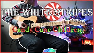 &quot;Candy Cane Children&quot; by The White Stripes (Guitar Cover/Playalong)