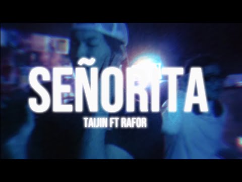 TAIJIN ft Rafor - Señorita (Official Music Video)