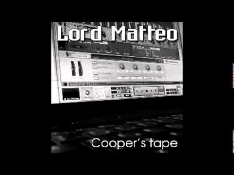 Lord Matteo - Cooper's tape