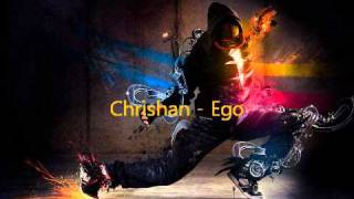 Chrishan - Ego + &quot;Download Link&quot;!!