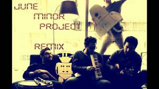 June - Minor Project (Victor Remix)