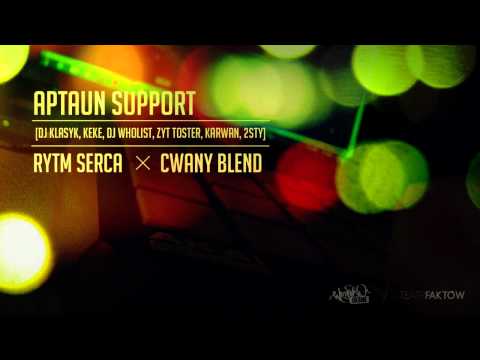 Aptaun Support - Rytm Serca x CWANY BLEND
