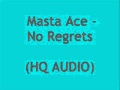 Masta Ace - No Regrets (HQ with lyrics)