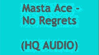 Masta Ace - No Regrets (HQ with lyrics)