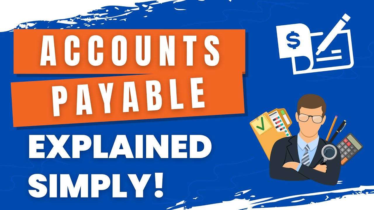 What is Accounts Payable? Explained Simply!
