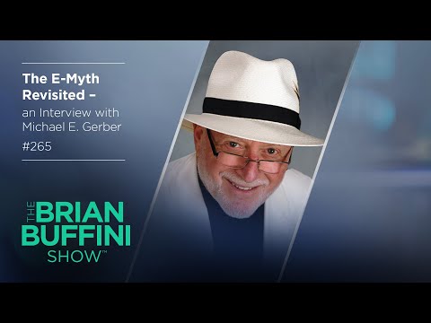 The E-Myth Revisited with Michael E. Gerber | The Brian Buffini Show
