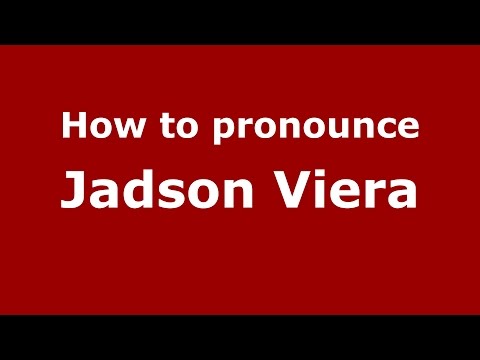 How to pronounce Jadson Viera (Spanish/Argentina) - PronounceNames.com