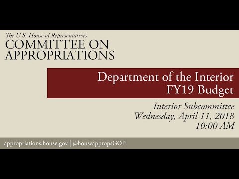 Hearing: FY 2019 Budget - Department of the Interior (EventID=108097)
