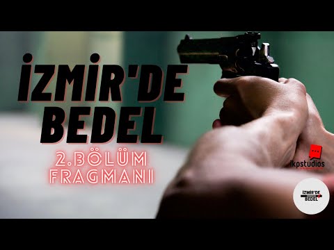 İzmir'de Bedel | 2.Bölüm | FRAGMAN | İnternet Dizisi