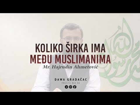 KOLIKO ŠIRKA IMA MEĐU MUSLIMANIMA - Mr. Hajrudin Ahmetović