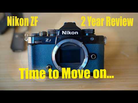 Nikon ZF - Time to Move on...