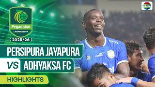 Persipura Jayapura VS Adhyaksa FC - Full Highlights | Pegadaian Championship 2025/26