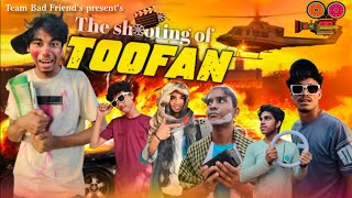The Shooting of Toofan | [2'nd part]-বাবার অবাধ্য ছেলে | Bangla Funny Video | Team Bad Friend's |