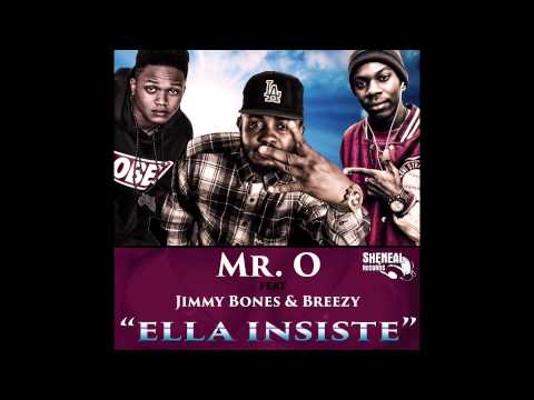 Mr O feat Breezy & Jimmy Bones - Ella insiste