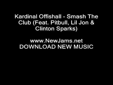 Kardinal Offishall - Smash The Club (Feat. Pitbull, Lil Jon & Clinton Sparks) NEW 2011