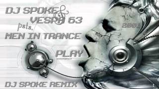 Dj Spoke & Vespa 63 presents Men In Trance -  Play (Dj Spoke Remix) ·2001·